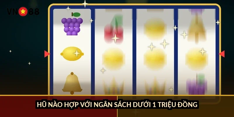 Nổ hũ săn jackpot khủng VN88: 2 loại hũ, RTP 94-97%, cách giữ vốn 2 Hũ nào hợp với ngân sách dưới 1 triệu đồng?