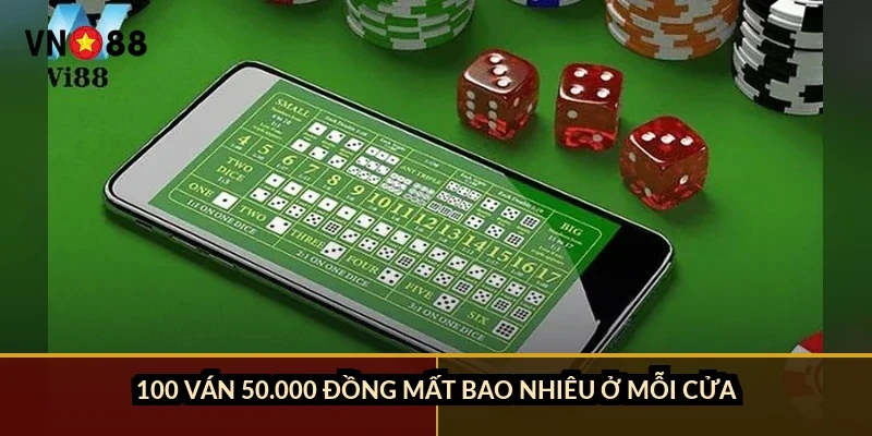 Xí ngầu lắc tài xỉu VN88: 216 tổ hợp và house edge 2,78% 3 100 ván 50.000 đồng mất bao nhiêu ở mỗi cửa?
