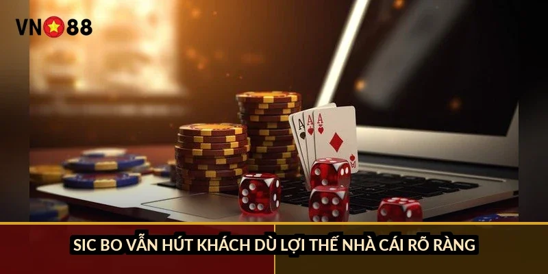 Xí ngầu lắc tài xỉu VN88: 216 tổ hợp và house edge 2,78% 4 Sic bo vẫn hút khách dù lợi thế nhà cái rõ ràng